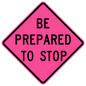 Be Prepared To Stop Roll-up Sign (RUS)