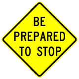 Be Prepared To Stop Roll-up Sign (RUS)