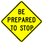 Be Prepared To Stop Roll-up Sign (RUS)